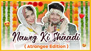 Getting Married For 24 Hours ft. @NagmaMirajkar ❤️ (Long Format) #Nawez #Atrangz
