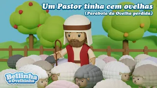 Bellinha a Ovelhinha - Um Pastor tinha cem ovelhas (Parábola da Ovelha perdida) - (Clipe Oficial)