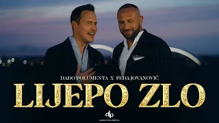 DADO POLUMENTA & PEDJA JOVANOVIC - LIJEPO ZLO (OFFICIAL VIDEO 2025)
