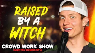 RAISED BY A WITCH | CROWD WORK SHOW w/ MATT RIFE (Haunted Homies #24)