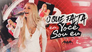 Anna Catarina part. @theuzinhocantor - O Que Falta Em Você Sou Eu (A Mãe Do Menino)