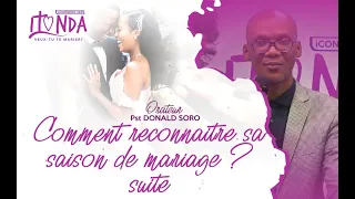 ITONDA jour 2 - Plénière: Comment reconnaître sa saison de mariage ? suite -  Pasteur Donald SORO