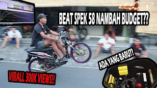 KELANJUTAN BEAT VIRAL SPEK 58 !! NAMBAH BUDGET?? ADA YANG BARU ??