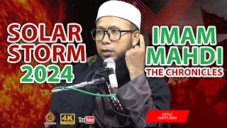 Solar Storm 2024 & Kedatangan Imam Mahdi - Ustaz Hafifi Don
