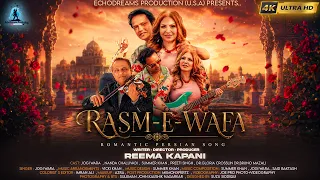 RASM-E-WAFA | Official Romantic Persian Song | Reema Kapani EchoDreams Production (U.S.A.)