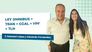 #LaMañanaDelMercado Ley Ómnibus + TRAN + GGAL  + YPF + TLH (28/12)
