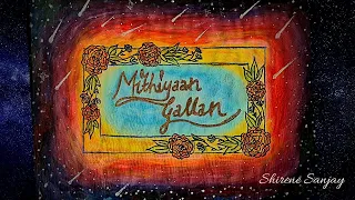 Mithiyaan Gallan ( Original Song ) - Shirene Sanjay - Imneet Madan