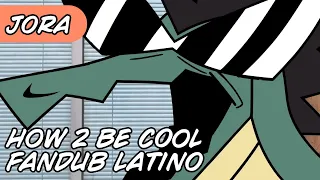 HOW 2 BE COOL -Piemations- // FANDUB ESPAÑOL LATINO//