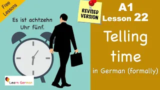 A1 - Lesson 22 | official time in German | Zeit offiziell | Revised | Learn German