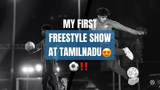 My first Freestyle show at Tamilnad 😍⚽️‼️