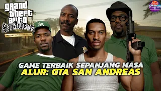 ALUR CERITA Game Terbaik Sepanjang Masa | Seluruh Alur Cerita GTA San Andreas Definitive Edition