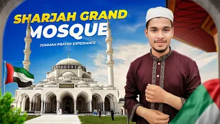 Sharjah Grand Mosque Cinematic Vlog | Jummah Prayer Experience in UAE | Mohammad Ratul