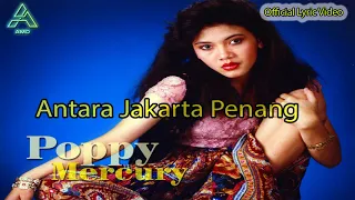 Poppy Mercury - Antara Jakarta Penang - Lyric Video