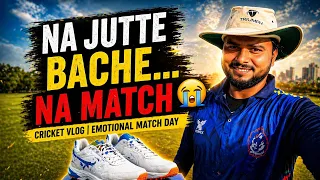 Jutte Bhi Gye Match Bhi Gaya 😭🙏 || Cricket Vlog ||