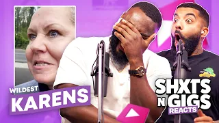 WILDEST KARENS | ShxtsNGigs Reacts