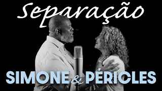 Simone Feat. Péricles | Separação