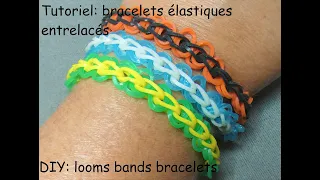 Tutoriel: bracelets élastiques entrelacés facile à faire  (DIY: looms bands bracelets easy to make)