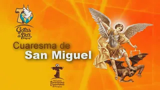 CUARESMA DE SAN MIGUEL ARCÁNGEL 💓 PRIMER DÍA