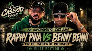 LA ENTREVISTA DEL AÑO @raphypina  VS. BENNY BENNI EN EL CASERÍO PODCAST ÉLITE EDITION
