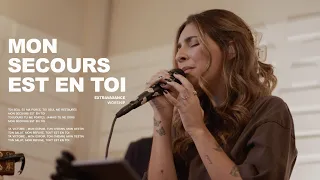 Mon secours est en Toi | Extravagance Worship