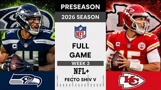 Seattle Seahawks vs. Kansas City Chiefs Full Game l 2026 NFL Preseason Week 3