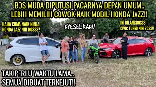 BOS MUDA DIPUTUSI PACARNYA DIDEPAN UMUM&LEBIH MEMILIH COWOK NAIK MOBIL HONDA JAZZ!!Tapi lihat..