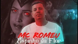 Mc Romeu  - Espinho da Flor ( Clipe Oficial)