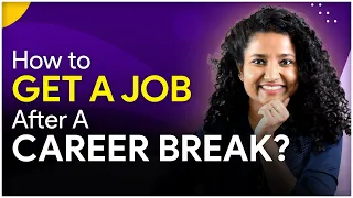 7 Steps to Get a JOB after a Career Break (For Freshers + Experienced) | @GoogleIndia