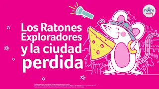 05 - Los Ratones Exploradores y La Ciudad Perdida