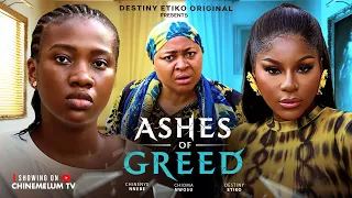 ASHES OF GREED - DESTINY ETIKO, CHINENYE NNEBE, CHIOMA NWOSU, Latest 2026 Nigerian Movie