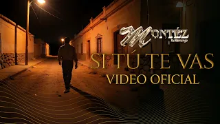 Si Tú Te Vas - Montéz de Durango (Video Oficial)
