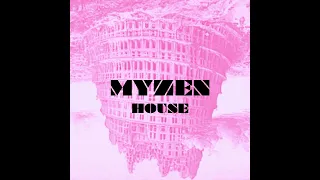 MYZEN - HOUSE