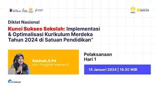 Hari 1 : Diklat Kunci Sukses Sekolah : Implementasi & Optimalisasi Kurikulum Merdeka Tahun 2024