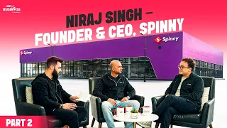 Not Just Business | Ep 03 (Part 2) ft. Niraj Singh, Founder & CEO – Spinny