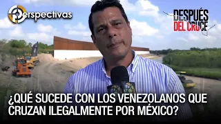 Detalles no revelados sobre el cruce de venezolanos por México - Perspectivas