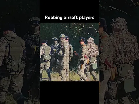 Robbing Airsoft Players