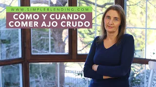 CÓMO Y CUANDO COMER AJO CRUDO | Por qué comer ajo crudo | Beneficios del ajo crudo