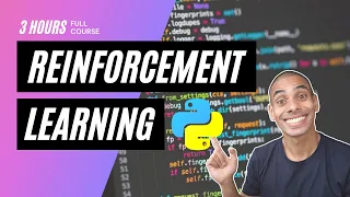 Reinforcement Learning in 3 Hours | Full Course using Python