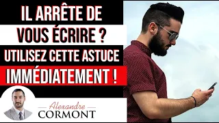 Il a arrêté de m'écrire : Voici ce que vous devez faire !