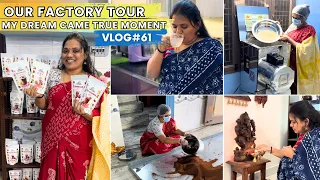 Vlog#61||💁‍♀️Our Factory Tour🏭| Ennoda rombanaal kanavu nadandhirichi|Sep28,2024 #home #vlog #tamil
