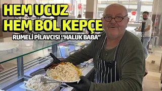 BENİM DÜKKANIMDAN KİMSE AÇ ÇIKMAZ | RUMELİ PİLAVCISI HALUK BABA