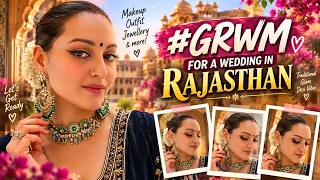 #GRWM for a wedding in Rajasthan!