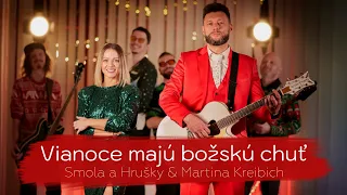 Smola a Hrušky - Vianoce Majú Božskú Chuť (feat. Martina Kreibich)