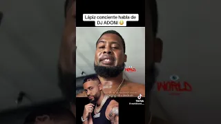 Que le esta pasando a Lápiz Conciente Tirándome a DJ Adonis..