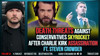 Death Threats Against Conservatives SKYROCKET After Charlie Kirk Assassination ft. Steven Crowder