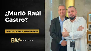 BM Online   Jorge Codas Thompson ¿Murió Raúl Castro? 20 09 24