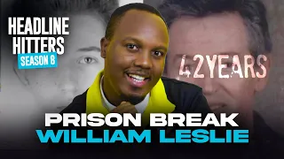 Prison Break: William Leslie - Headline Hitters 8 Ep 6