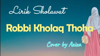 Robbi Kholaq Thoha - Lirik