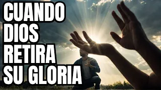 Cuando Dios Retira Su Gloria