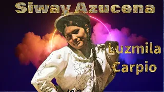 SIWAY AZUCENA (Tonada) LUZMILA CARPIO + LETRA en QUECHUA